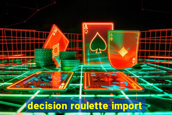 decision roulette import